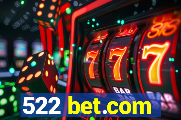 522 bet.com